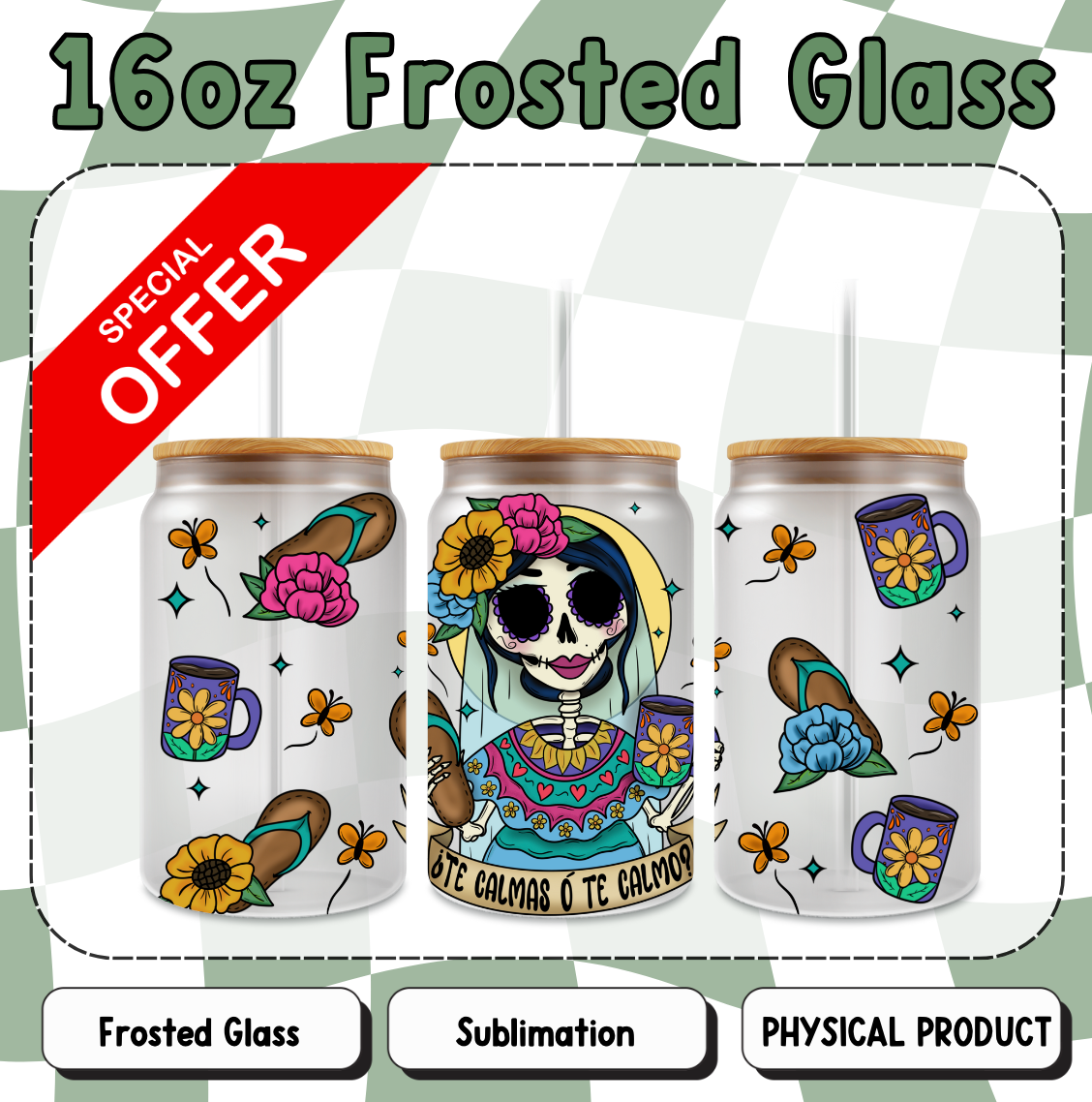 Te Calmas o Te Calmo 16oz Frosted Sublimation Glass Cup