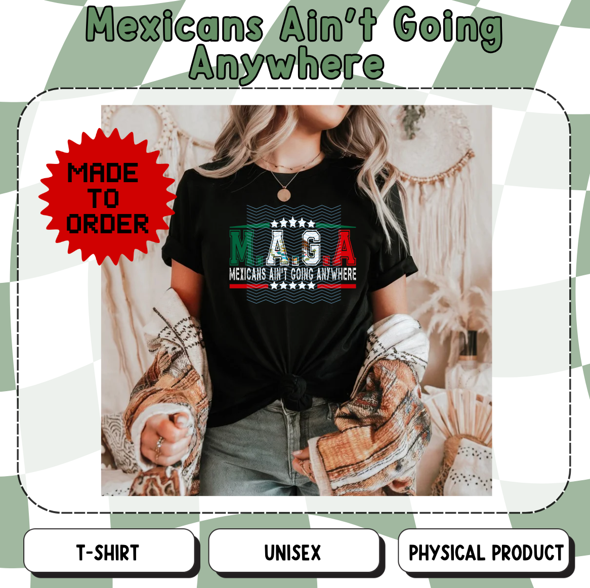 Mexicans Ain't Going Anywhere Unisex T-Shirt